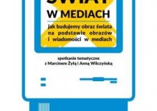Przejdź do - „Świat w mediach” — spotkanie tematyczne z Marcinem Żyłą i Anną Wilczyńską