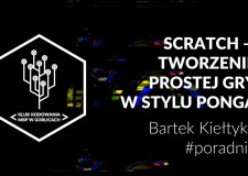 Przejdź do - Scratch — tworzenie prostej gry w stylu Ponga z Klubem Kodowania