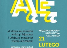 Przejdź do - „A słowa się po niebie włóczą i łajdaczą / I udają, że znaczą coś więcej, niż znaczą” — wyniki konkursu na wiersz z okazji Międzynarodowego Dnia Języka Ojczystego