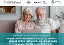 Przejdź do - „Bezpieczeństwo w Internecie. Okazja czy oszustwo – sprawdź zanim podejmiesz decyzję inwestycyjną”