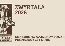 Przejdź do - „ZWYRTAŁA 2026 - najlepszy pomysł promujący czytelnictwo”