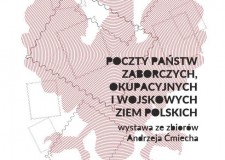 Przejdź do - „Poczty państw zaborczych, okupacyjnych i wojskowych ziem polskich” — wystawa ze zbiorów Andrzeja Ćmiecha 