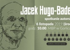 Przejdź do - Spotkanie autorskie z Jackiem Hugo-Baderem 