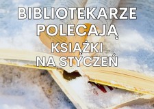 Przejdź do - Bibliotekarze polecają książki na styczeń 2025