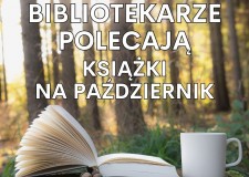 Przejdź do - Bibliotekarze polecają książki na październik 2024