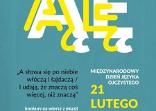 Przejdź do - „A słowa się po niebie włóczą i łajdaczą / I udają, że znaczą coś więcej, niż znaczą” — konkurs na wiersz z okazji Międzynarodowego Dnia Języka Ojczystego