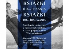 Przejdź do - Książki do… czytania, książki do… pisania, książki do… rysowania — spotkanie autorskie z Januszem Sepiołem